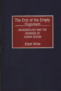 End of the Empty Organism