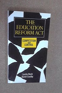 The Education Reform Act: Competition and Control