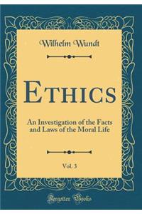 Ethics, Vol. 3