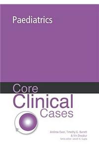 Core Clinical Cases in Paediatrics: A Problem-Solving Approach