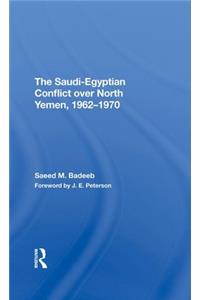 Saudiegyptian Conflict Over North Yemen, 19621970
