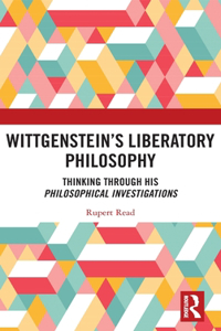 Wittgenstein's Liberatory Philosophy