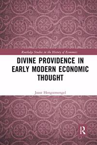 Divine Providence in Early Modern Economic Thought