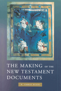 Making of the New Testament Documents