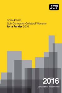 JCT: Sub-Contractor Collateral Warranty for a Funder 2016