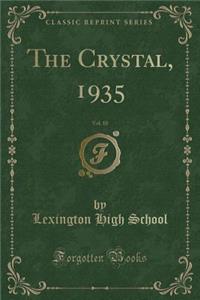 The Crystal, 1935, Vol. 10 (Classic Reprint)