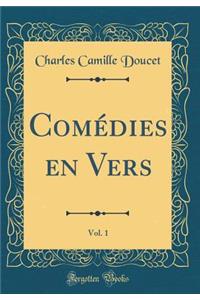Comédies en Vers, Vol. 1 (Classic Reprint)