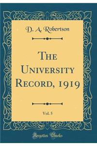 The University Record, 1919, Vol. 5 (Classic Reprint)