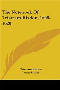 Notebook Of Tristram Risdon, 1608-1628