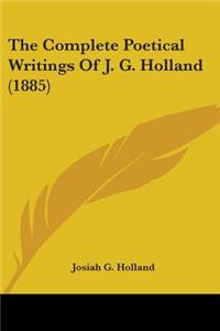 Complete Poetical Writings Of J. G. Holland (1885)