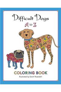 Difficult Dogs A to Z