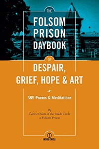 Folsom Prison Daybook of Despair, Grief, Hope and Art