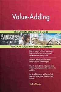 Value-Adding The Ultimate Step-By-Step Guide