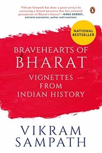 Bravehearts Of Bharat: Vignettes From Indian History