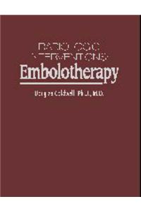 Radiologic Interventions: Embolotherapy