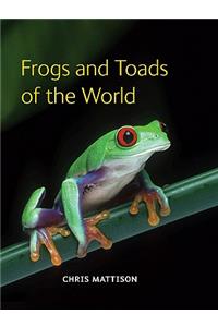 Frogs and Toads of the World