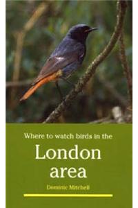 Where To Watch Birds In London Area Paperback â€“ 1 January 1997