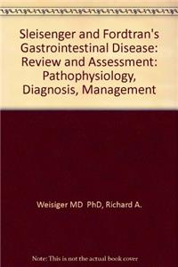Sleisenger and Fordtran's Gastrointestinal Disease: Review and Assessment