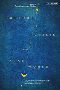 Culture and Crisis in the Arab World