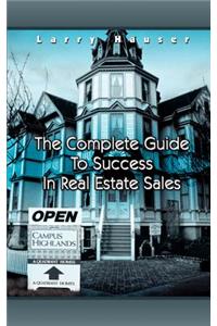 The Complete Guide to Success in Real Estate Sales