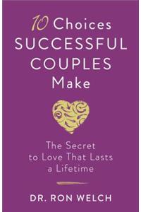 10 Choices Successful Couples Make