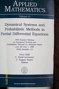 Dynamical Systems and Probabilistic Methods in Partial Differential Equations