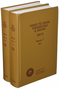 Index to Legal Periodicals & Books, 2013 Edition
