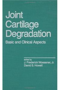 Joint Cartilage Degradation: Basic and Clinical Aspects