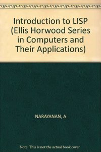 Narayanan Introduction To âˆ—lispâˆ— (Ellis Horwood Series in Computers and Their Applications)