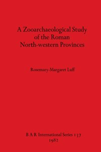 A Zooarchaeological Study of the Roman North-western Provinces