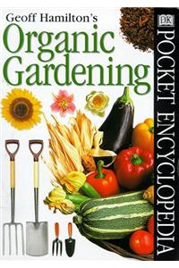 DK Pocket Encyclopedia:  10 Organic Gardening