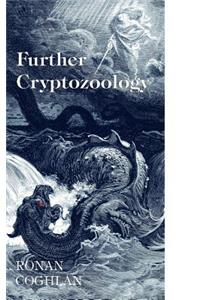 Further Cryptozoology