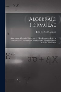 Algebraic Formulae [microform]