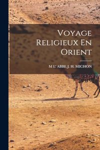 Voyage Religieux En Orient