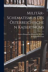 Militär-Schematismus Des Österreichischen Kaiserthums