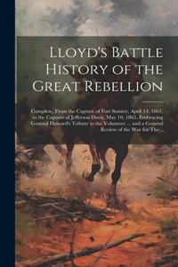 Lloyd's Battle History of the Great Rebellion