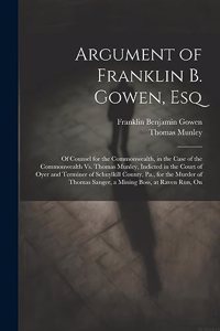 Argument of Franklin B. Gowen, Esq