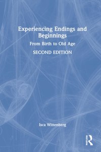 Experiencing Endings and Beginnings