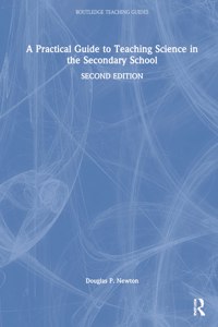 A Practical Guide to Teaching Science in the Secondary School