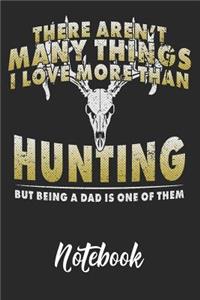 There Aren't Many Things I Love More than Hunting Notebook