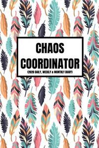 Chaos Coordinator (2020 Daily, Weekly & Monthly Diary)