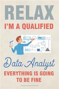 Relax I'm a Qualified Data Analyst