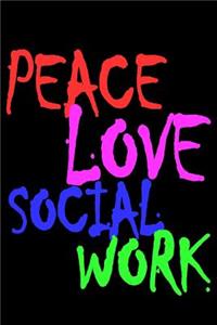 Peace Love Social Work