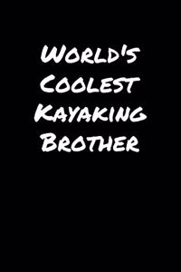 World's Coolest Kayaking Brother