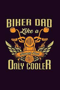 Biker Dad Like A Normal Dad Only Cooler