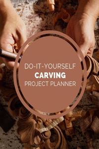 Do It Yourself Carving Project Planner