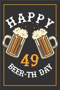 49th Birthday Notebook: Lined Journal / Notebook - Beer Themed 49 yr Old Gift - Fun And Practical Alternative to a Card - 49th Birthday Gifts For Men and Women - Happy Beer