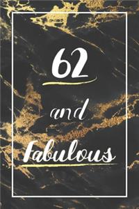 62 And Fabulous