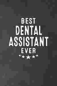 Best Dental Assistant Ever