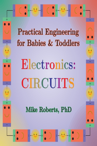 Practical Engineering for Babies & Toddlers - Electronics